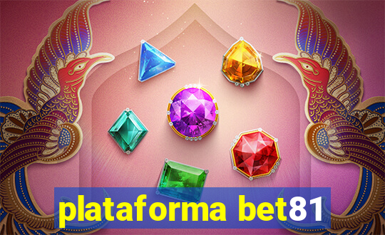 plataforma bet81